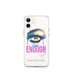 I AM ENOUGH iPhone Case